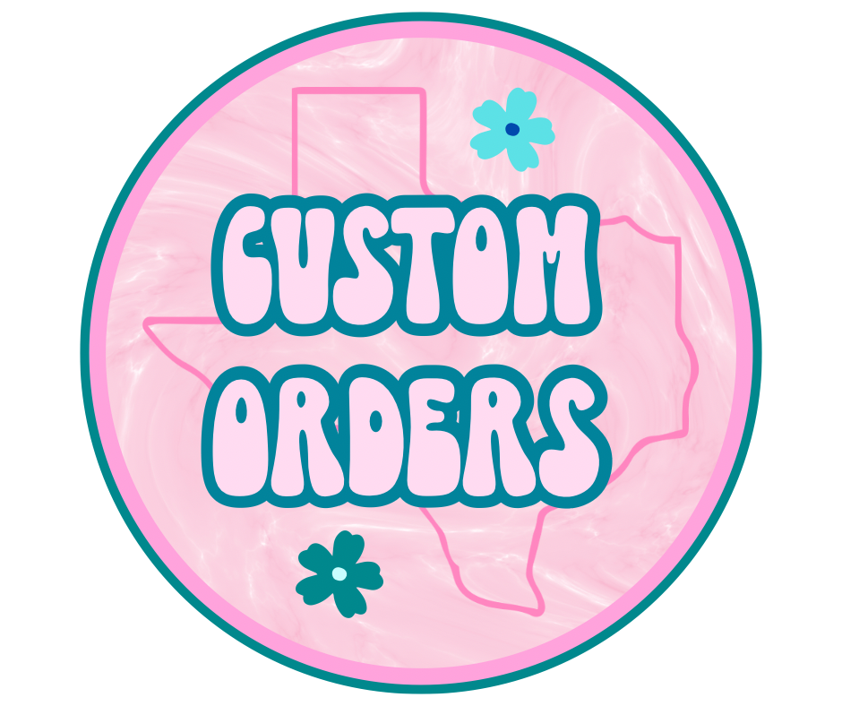 Custom Orders