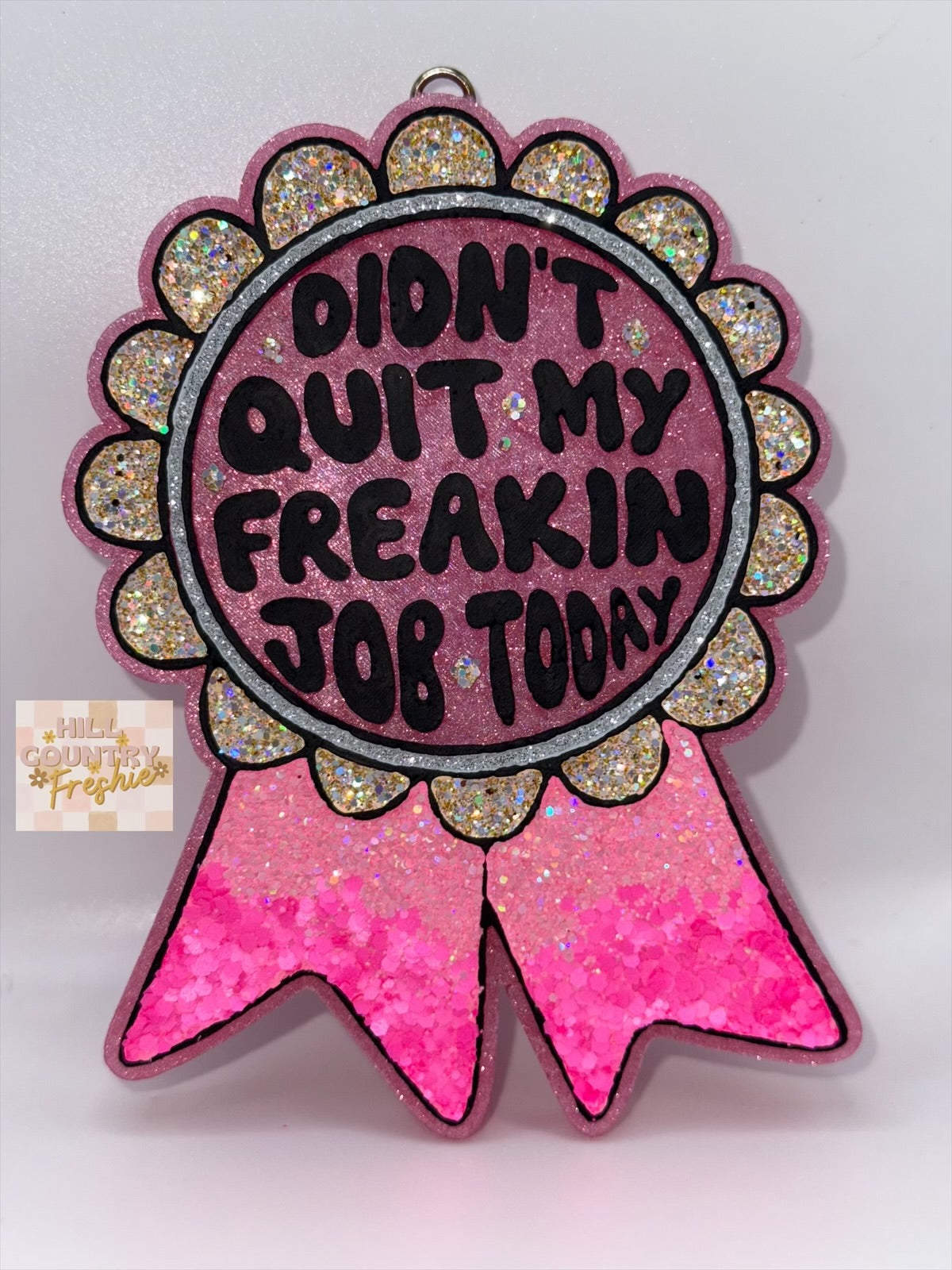 Didn’t Quit My Job Today Freshie